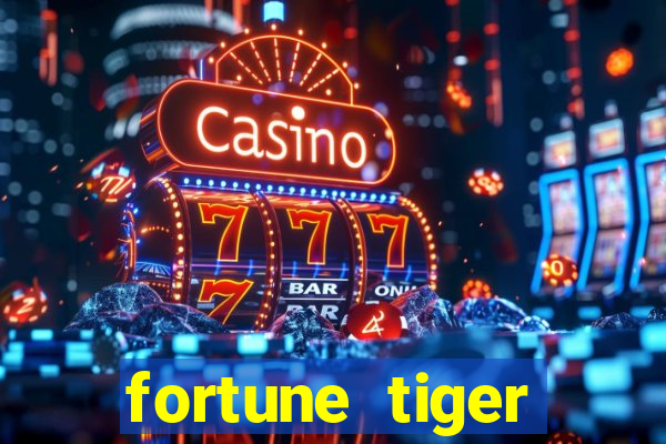 fortune tiger deposito 1 real